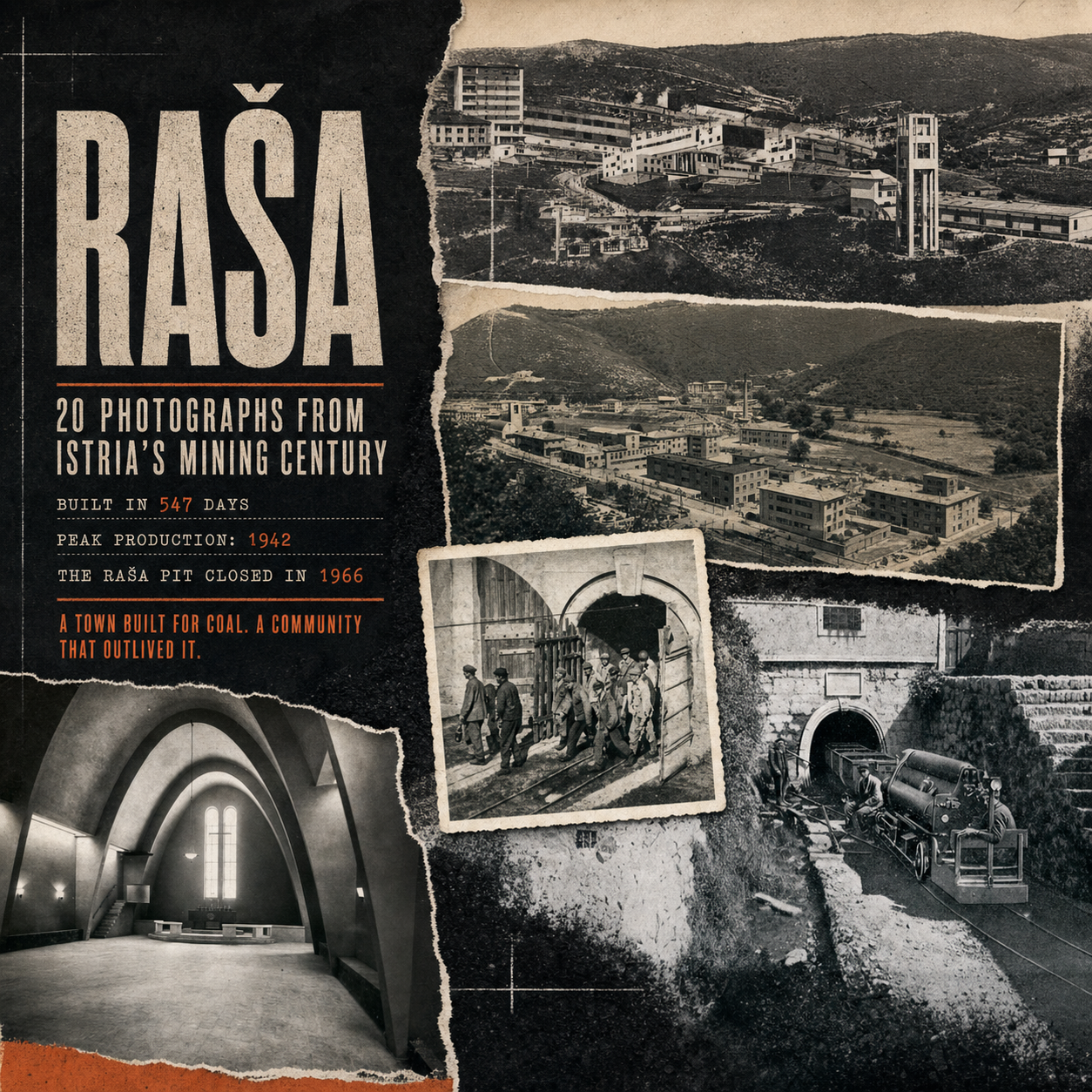 Raša through the archive Editorial collage of archival photographs showing Raša, its miners and railway